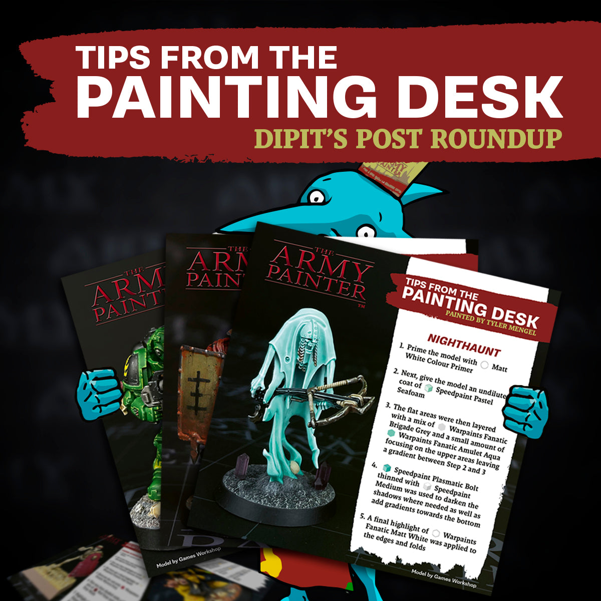 Tips From The Painting Desk: Dipit's Post Roundup