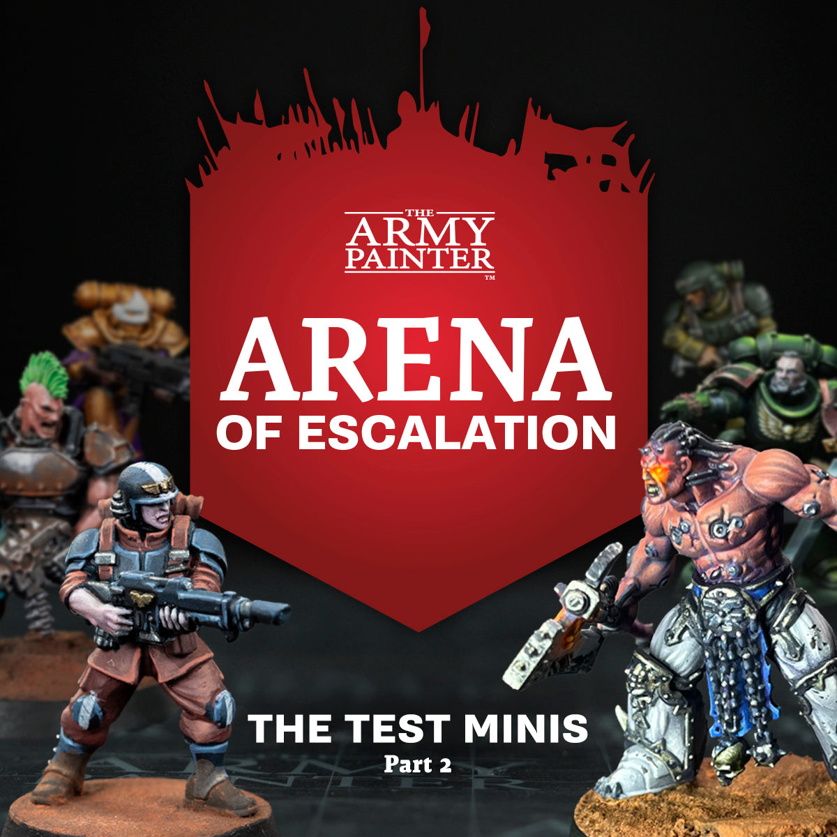 The Arena of Escalation: The Test Minis - Part 2